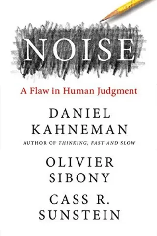 Cover of Noise by Daniel Kahneman, Olivier Sibony & Cass R. Sunstein