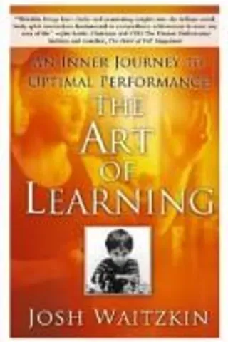 Cover of The Art of Learning by Josh Waitzkin