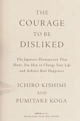 Cover of The Courage to Be Disliked by Ichiro Kishimi & Fumitake Koga