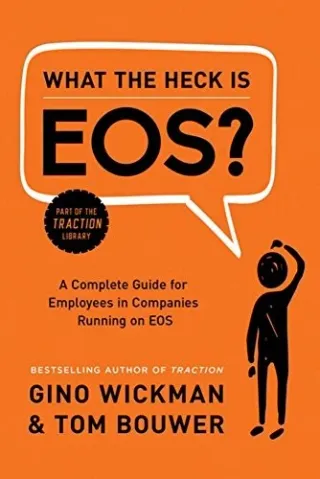 Cover of What the Heck Is EOS? by Gino Wickman